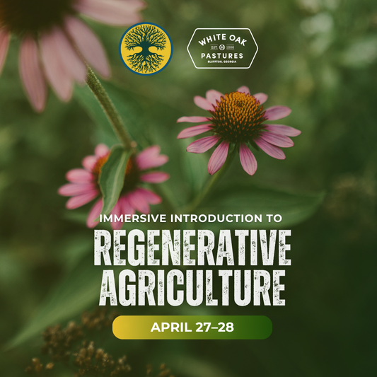 Immersive Introduction to Regenerative Agriculture: April 27–28, 2026
